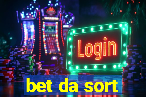 bet da sort